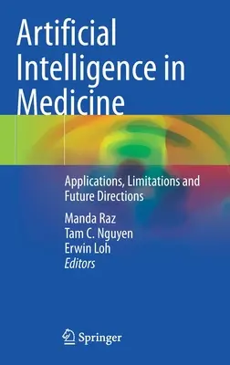 Sztuczna inteligencja w medycynie: Zastosowania, ograniczenia i przyszłe kierunki - Artificial Intelligence in Medicine: Applications, Limitations and Future Directions