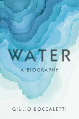 Woda: Biografia - Water: A Biography