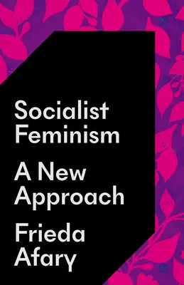 Feminizm socjalistyczny: Nowe podejście - Socialist Feminism: A New Approach