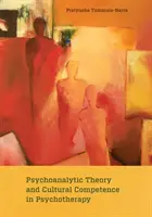 Teoria psychoanalityczna i kompetencje kulturowe w psychoterapii - Psychoanalytic Theory and Cultural Competence in Psychotherapy