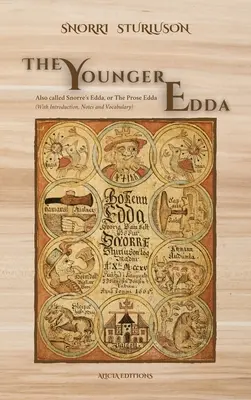 Młodsza Edda: zwana także Eddą Snorre'a lub Eddą Prozą (z wprowadzeniem, notatkami i słownictwem) - The Younger Edda: Also called Snorre's Edda, or The Prose Edda (With Introduction, Notes and Vocabulary)