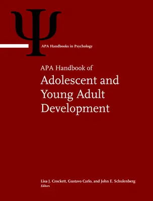 APA Handbook of Adolescent and Young Adult Development: Tom 1 - APA Handbook of Adolescent and Young Adult Development: Volume 1
