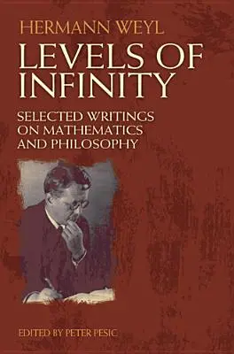 Poziomy nieskończoności: Wybrane pisma o matematyce i filozofii - Levels of Infinity: Selected Writings on Mathematics and Philosophy