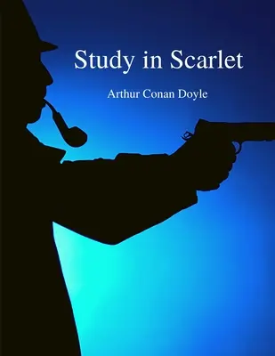 Studium w szkarłacie: Najsłynniejsi literaccy detektywi wszech czasów - historia Sherlocka Holmesa - Study in Scarlet: The Most Famous Literary Detectives of all Time - Sherlock Holmes Story