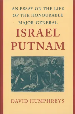 Esej o życiu szanownego generała dywizji Israela Putnama - An Essay on the Life of the Honourable Major-General Israel Putnam