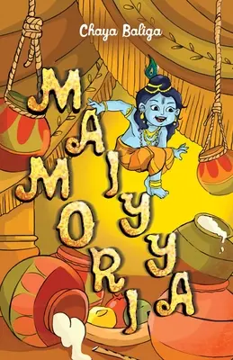 Maiyya Mori: Mała historia Kryszny - Maiyya Mori: A Little Krishna Story