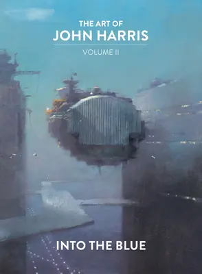 Sztuka Johna Harrisa: Tom II - Into the Blue - The Art of John Harris: Volume II - Into the Blue