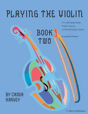 Gra na skrzypcach, Księga druga: Edycja rozszerzona - Playing the Violin, Book Two: Expanded Edition
