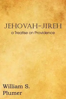 Jehowa-Jireh: Traktat o Opatrzności - Jehovah-Jireh a Treatise on Providence