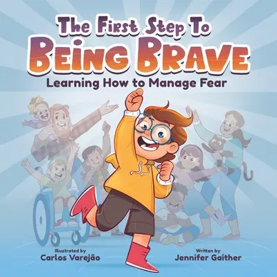 Pierwszy krok do bycia odważnym: Nauka radzenia sobie ze strachem - The First Step to Being Brave: Learning How to Manage Fear
