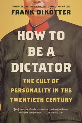 Jak zostać dyktatorem: Kult osobowości w XX wieku - How to Be a Dictator: The Cult of Personality in the Twentieth Century