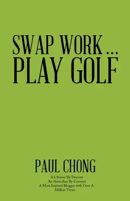 Zamień pracę . Gra w golfa - Swap Work . . . Play Golf