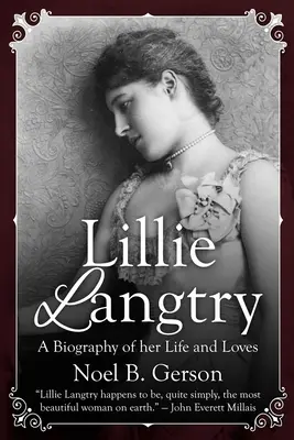 Lillie Langtry: Biografia jej życia i miłości - Lillie Langtry: A Biography of her Life and Loves