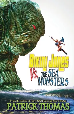 Bikini Jones kontra morskie potwory - Bikini Jones Vs. The Sea Monsters