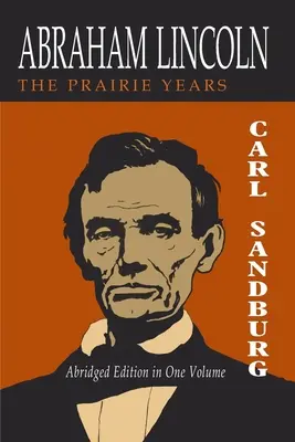 Abraham Lincoln: Lata na prerii [dwa tomy w jednym] - Abraham Lincoln: The Prairie Years [Two Volumes in One]