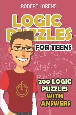 Zagadki logiczne dla nastolatków: Wyspowe łamigłówki - 200 zagadek logicznych z odpowiedziami - Logic Puzzles For Teens: Island Puzzles - 200 Logic Puzzles with Answers