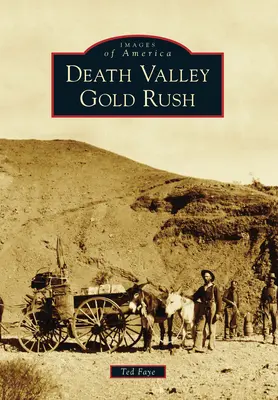 Gorączka złota w Dolinie Śmierci - Death Valley Gold Rush