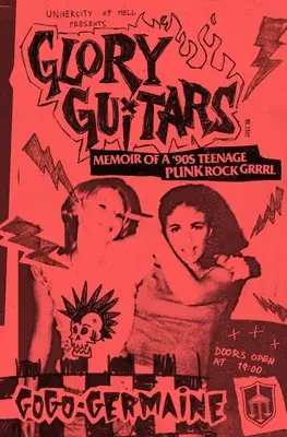 Gitary chwały: Pamiętnik nastoletniej punkrockowej grrrl ⽠(tm)90s - Glory Guitars: Memoir of a €(tm)90s Teenage Punk Rock Grrrl