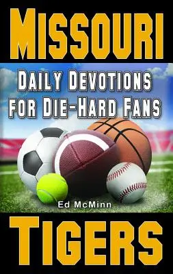 Codzienne nabożeństwa dla zagorzałych fanów Missouri Tigers - Daily Devotions for Die-Hard Fans Missouri Tigers