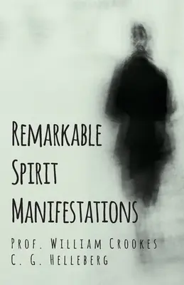 Niezwykłe manifestacje ducha - Remarkable Spirit Manifestations