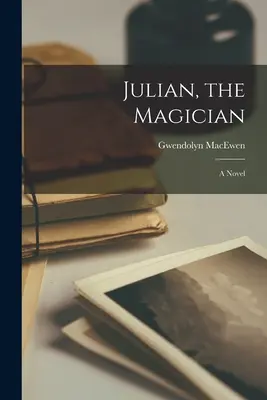 Julian, magik - Julian, the Magician