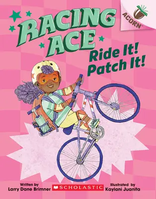 Jedź! Patch It!: Książka z żołędziami (Racing Ace #3) - Ride It! Patch It!: An Acorn Book (Racing Ace #3)