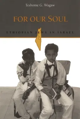 Dla naszej duszy: etiopscy Żydzi w Izraelu - For Our Soul: Ethiopian Jews in Israel
