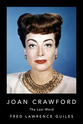 Joan Crawford: Ostatnie słowo - Joan Crawford: The Last Word