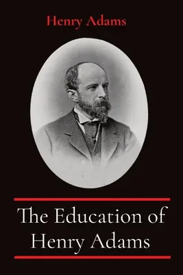 Edukacja Henry'ego Adamsa - The Education of Henry Adams