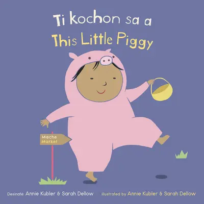 Ti Kochon Sa A/Ta mała świnka - Ti Kochon Sa A/This Little Piggy