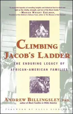 Wspinaczka po drabinie Jakuba: Trwałe dziedzictwo afroamerykańskich rodzin - Climbing Jacob's Ladder: The Enduring Legacies of African-American Families