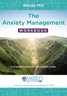 Podręcznik zarządzania lękiem: 10-sesyjny program, który pomoże Ci pokonać lęk - The Anxiety Management Workbook: A 10-Session Program to Help You Beat Anxiety