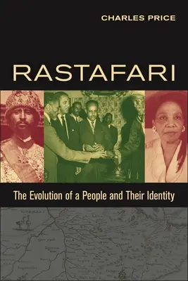 Rastafari: Ewolucja ludzi i ich tożsamości - Rastafari: The Evolution of a People and Their Identity