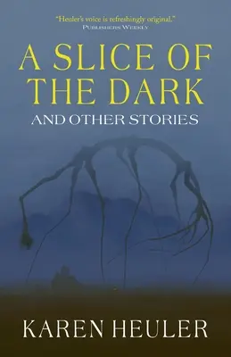 Kawałek ciemności i inne historie - A Slice of the Dark and Other Stories