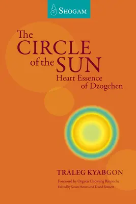 Krąg Słońca: Esencja serca dzogczen - The Circle of the Sun: Heart Essence of Dzogchen