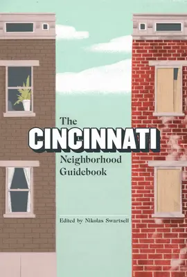 Przewodnik po dzielnicach Cincinnati - The Cincinnati Neighborhood Guidebook