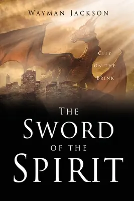 Miecz Ducha: Miasto na krawędzi - The Sword of the Spirit: City on the Brink