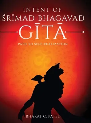 Intencje Śrimad Bhagawad Gity - Ścieżka do samorealizacji - Intent of Shrimad Bhagavad Gita - Path to Self-Realization