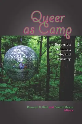 Queer as Camp: Eseje o lecie, stylu i seksualności - Queer as Camp: Essays on Summer, Style, and Sexuality