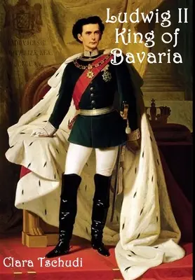 Ludwik II, król Bawarii - Ludwig II King of Bavaria