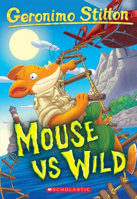 Mysz kontra dziki (Geronimo Stilton #82) - Mouse Vs Wild (Geronimo Stilton #82)