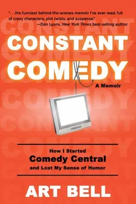 Nieustanna komedia: Jak założyłem Comedy Central i straciłem poczucie humoru - Constant Comedy: How I Started Comedy Central and Lost My Sense of Humor