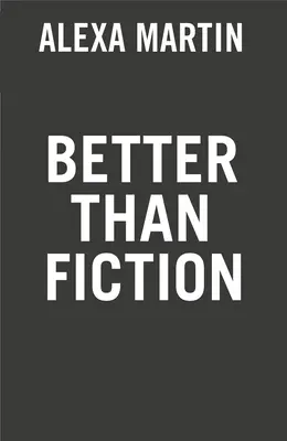 Lepsze niż fikcja - Better Than Fiction
