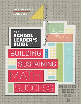 Przewodnik lidera szkolnego po budowaniu i utrzymywaniu sukcesu matematycznego - The School Leader's Guide to Building and Sustaining Math Success