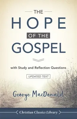 Nadzieja Ewangelii: z pytaniami do studiowania i refleksji - The Hope of the Gospel: with Study and Reflection Questions