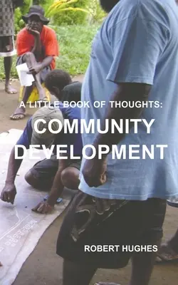 Mała księga myśli: Rozwój społeczności - The Little Book of Thoughts: Community Development