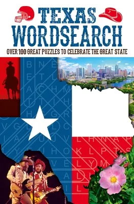 Texas Wordsearch: Ponad 100 wspaniałych łamigłówek na cześć stanu Samotnej Gwiazdy - Texas Wordsearch: Over 100 Great Puzzles to Celebrate the Lone Star State
