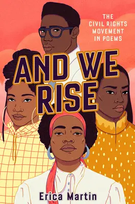 And We Rise: Ruch na rzecz praw obywatelskich w wierszach - And We Rise: The Civil Rights Movement in Poems