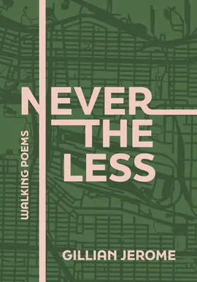 Niemniej jednak: Walking Poems - Nevertheless: Walking Poems