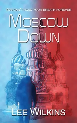 Moskwa w dół - Moscow Down